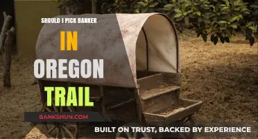 Should You Choose Banker in Oregon Trail? Pros, Cons, and Tips