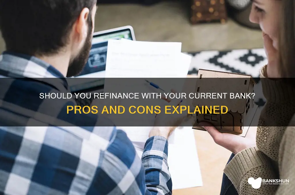 should i refinance with the same bank