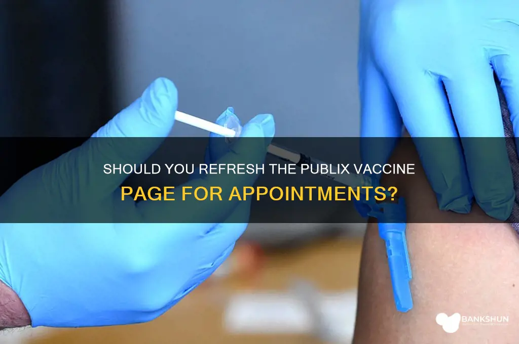 should i refresh the publix vaccine page