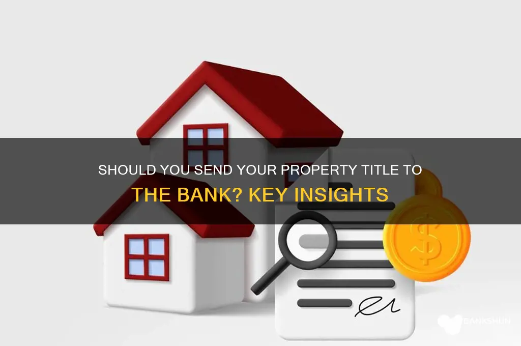 should i send the title to bank