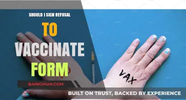 Should You Sign a Refusal to Vaccinate Form? Key Considerations