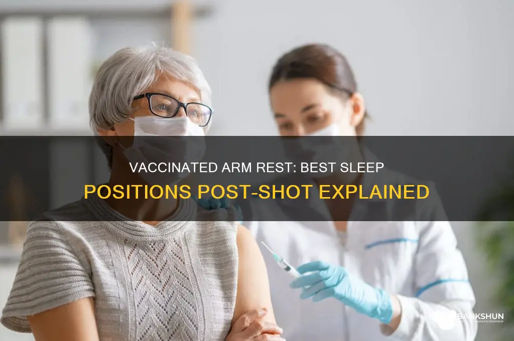 should i sleep on my vaccinated arm