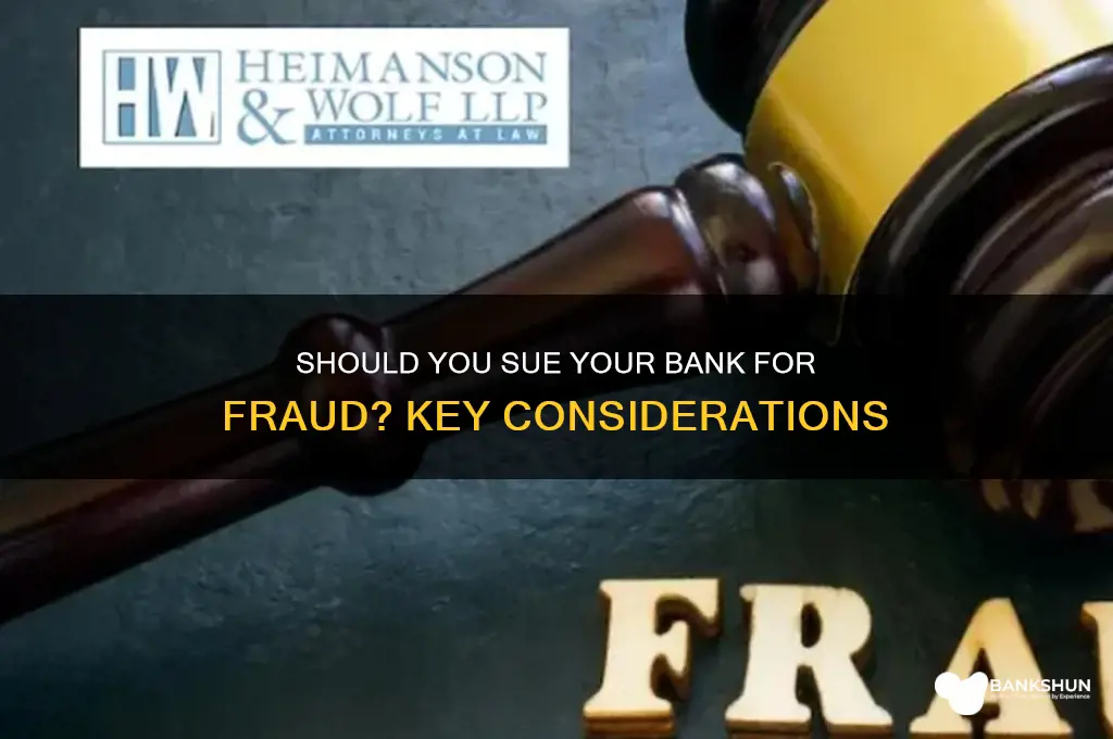 should i sue a bank for fraud