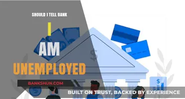 Should I Tell My Bank I'm Unemployed? Pros, Cons, and Advice