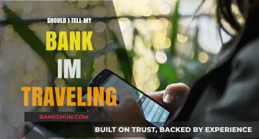 Traveling Soon? Why You Should Notify Your Bank Beforehand