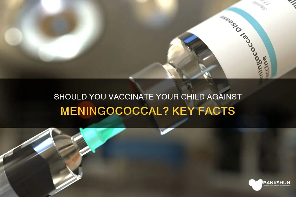 should i vaccinate my child against meningococcal