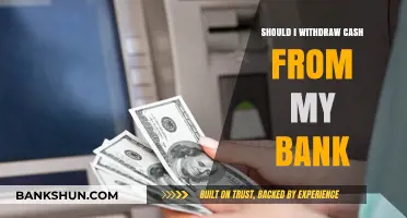 Should You Withdraw Cash from Your Bank? Pros, Cons, and Tips