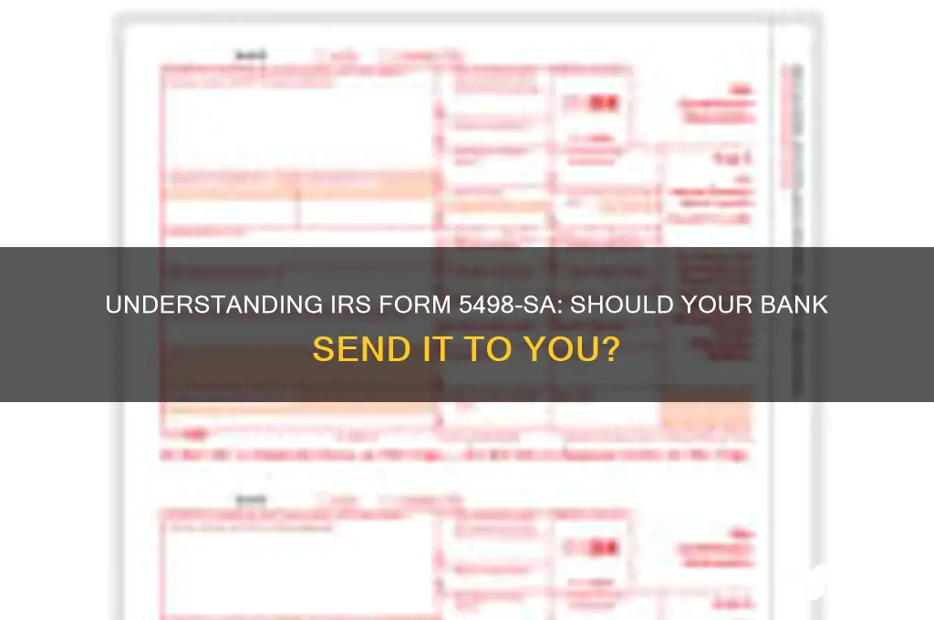 should my bank send me 5498-sa
