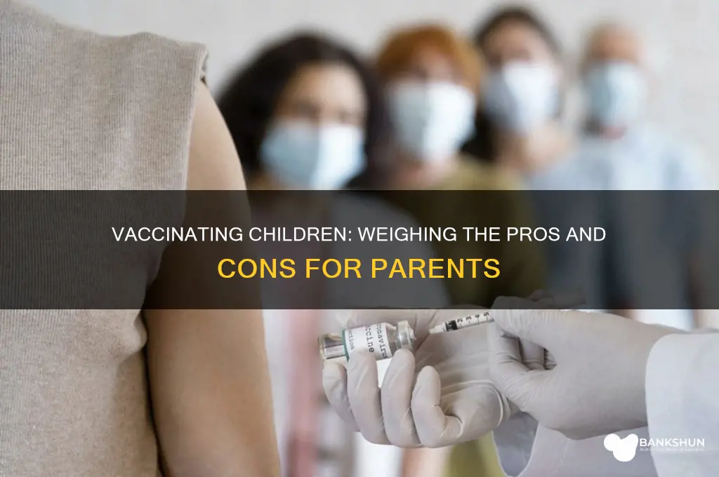 should parents vaccinate their child pro con