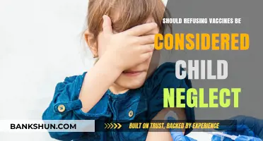 Refusing Vaccines: Child Neglect or Parental Right?