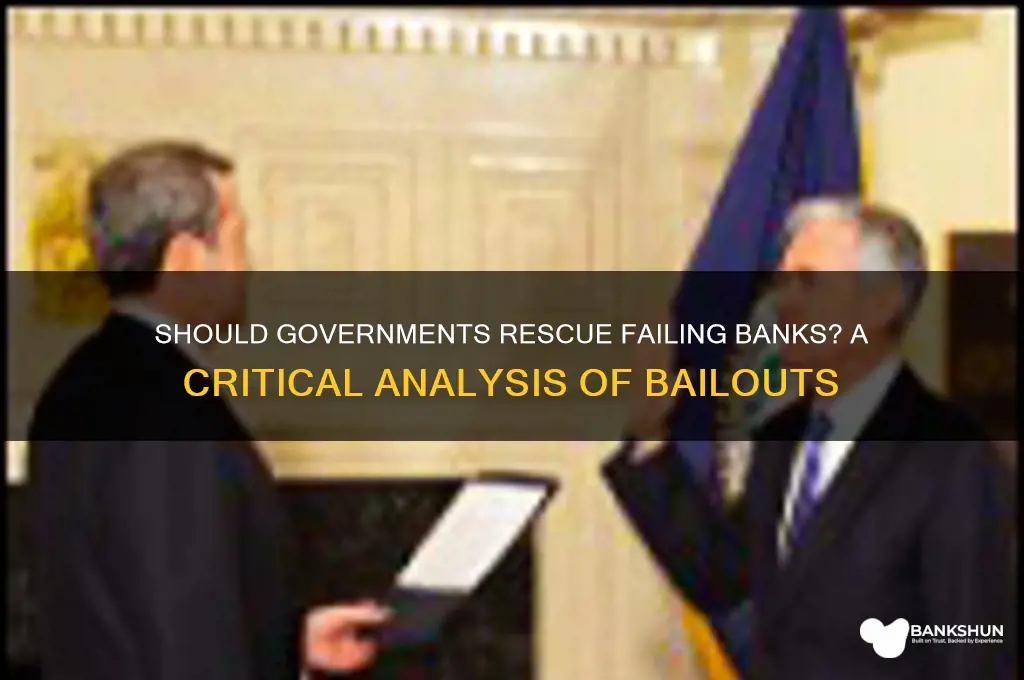 should the government bail out failing banks