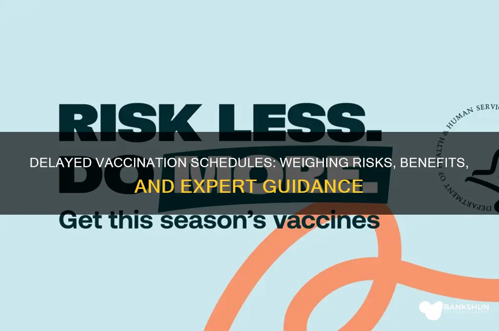 should uou do a delayed vaccination schedule