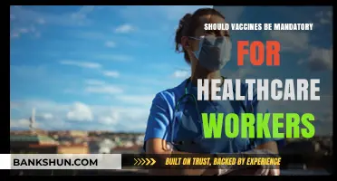 Should Vaccines Be Mandatory for Healthcare Workers? Pros and Cons