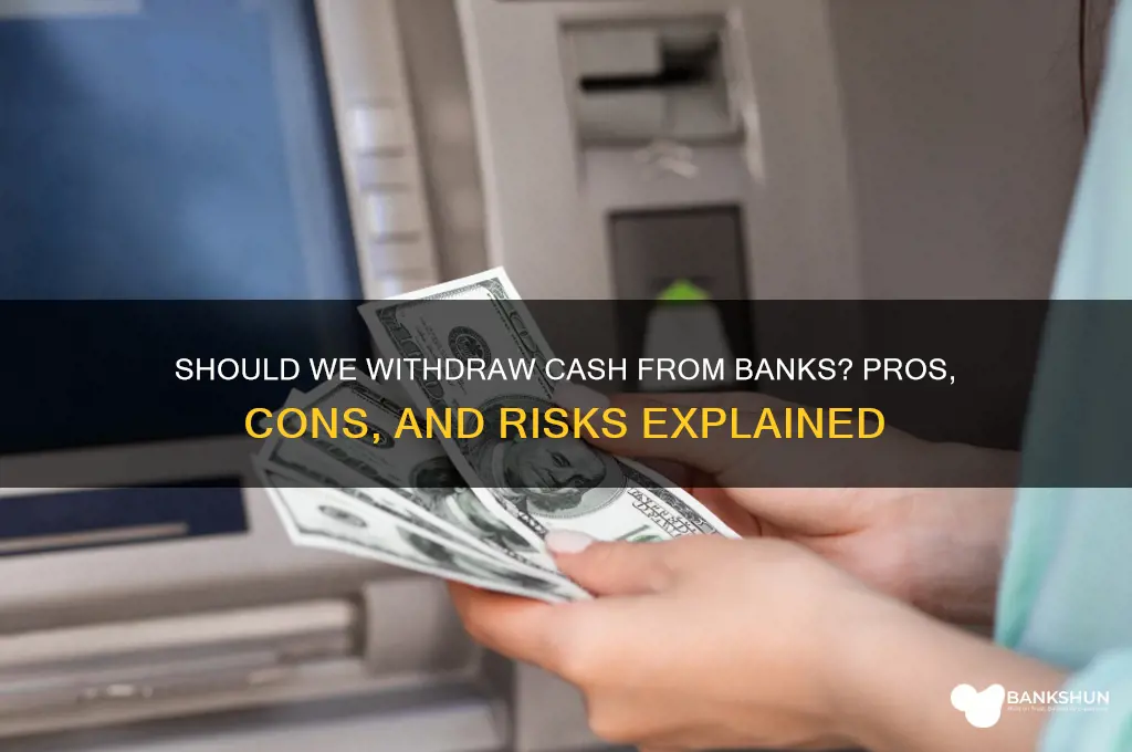 should we take cash out of bank