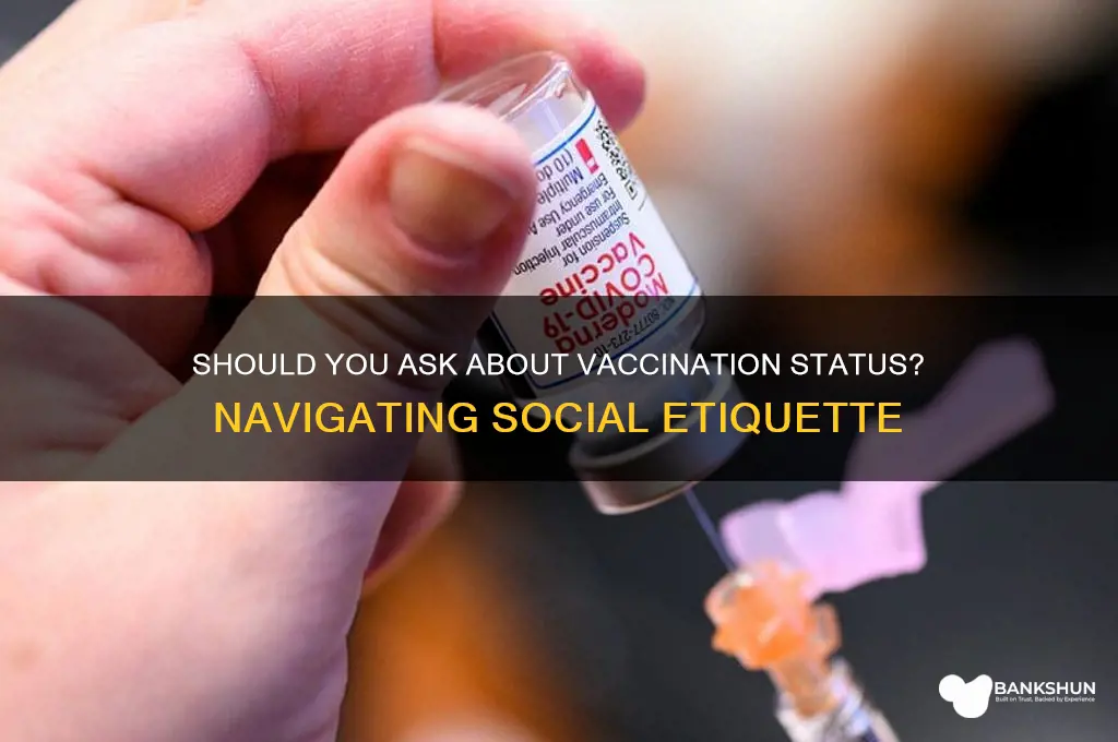 should you ask if someone is vaccinated