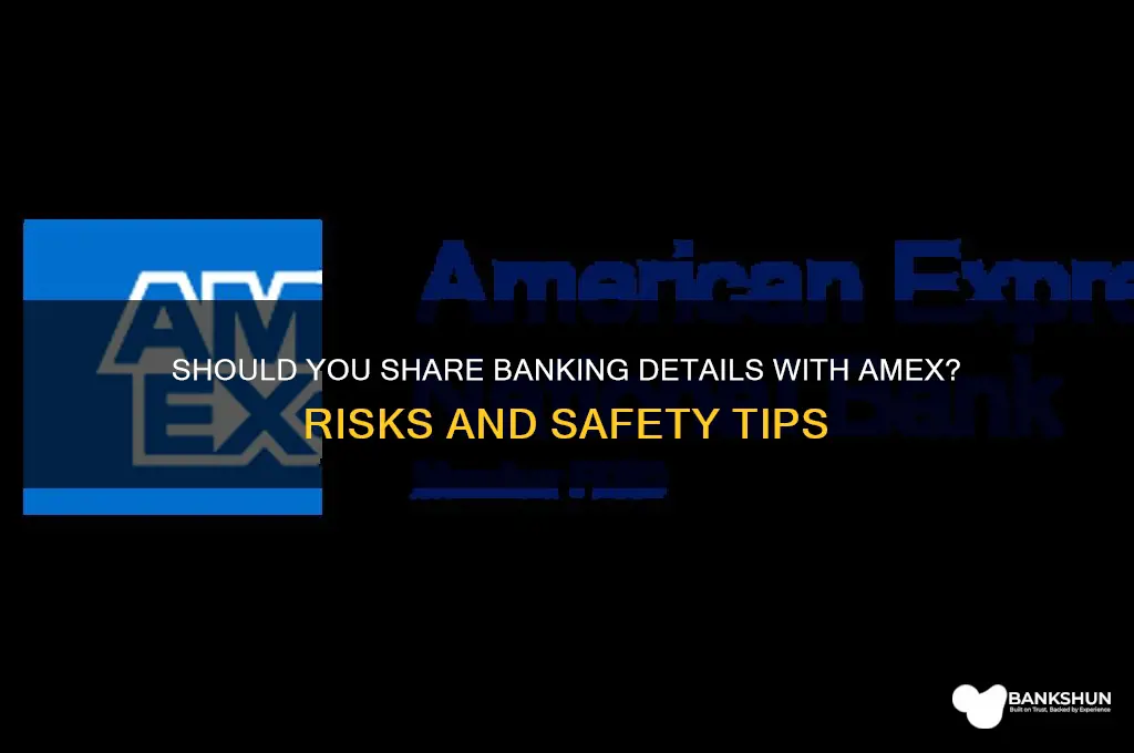 should you give banking information to amex