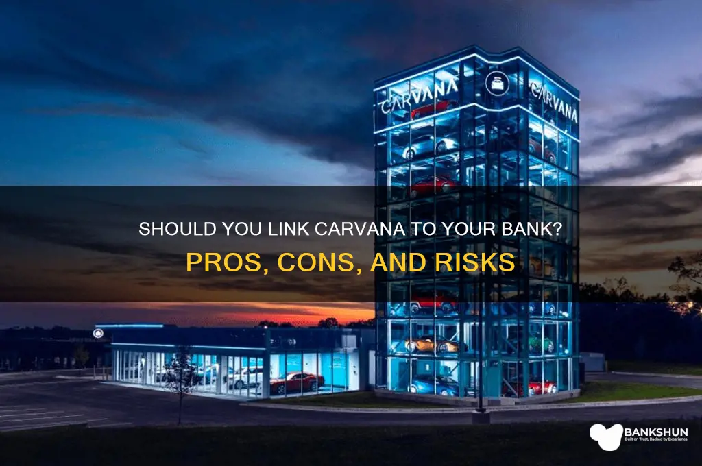 should you link carvana to your bank