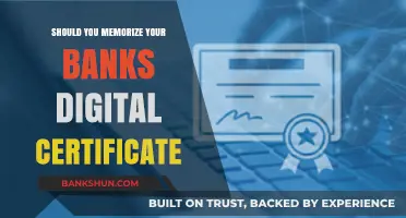 Memorizing Your Bank's Digital Certificate: Security Benefit or Unnecessary Risk?