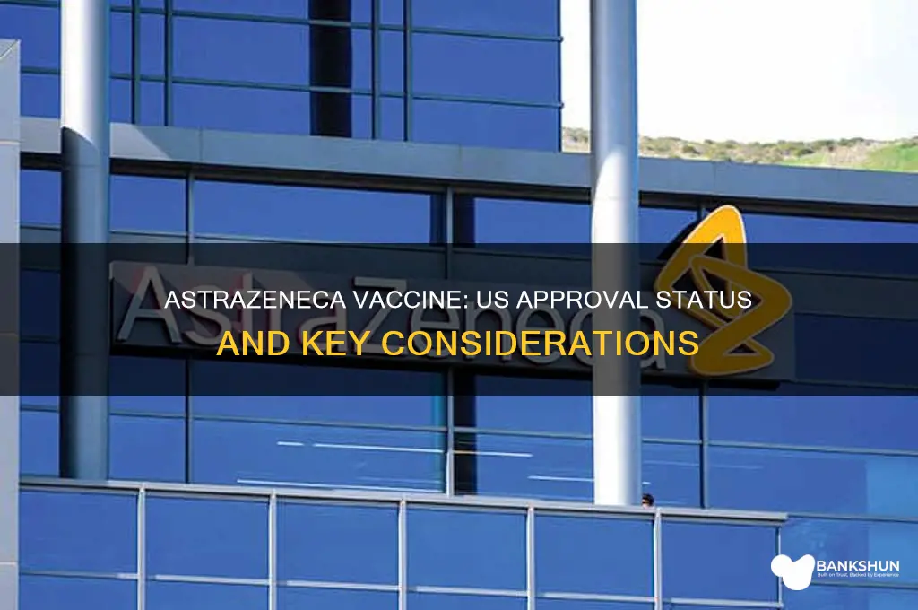 was astrazeneca vaccine approved in the us