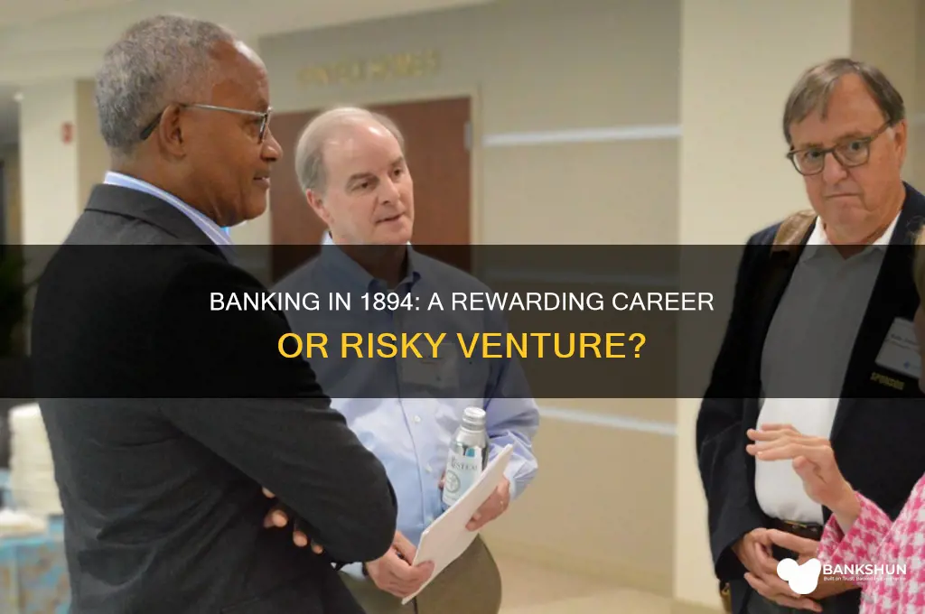 was banking a good job in 1894
