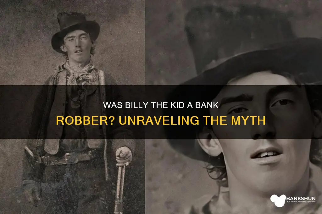 was billy the kid a bank robber