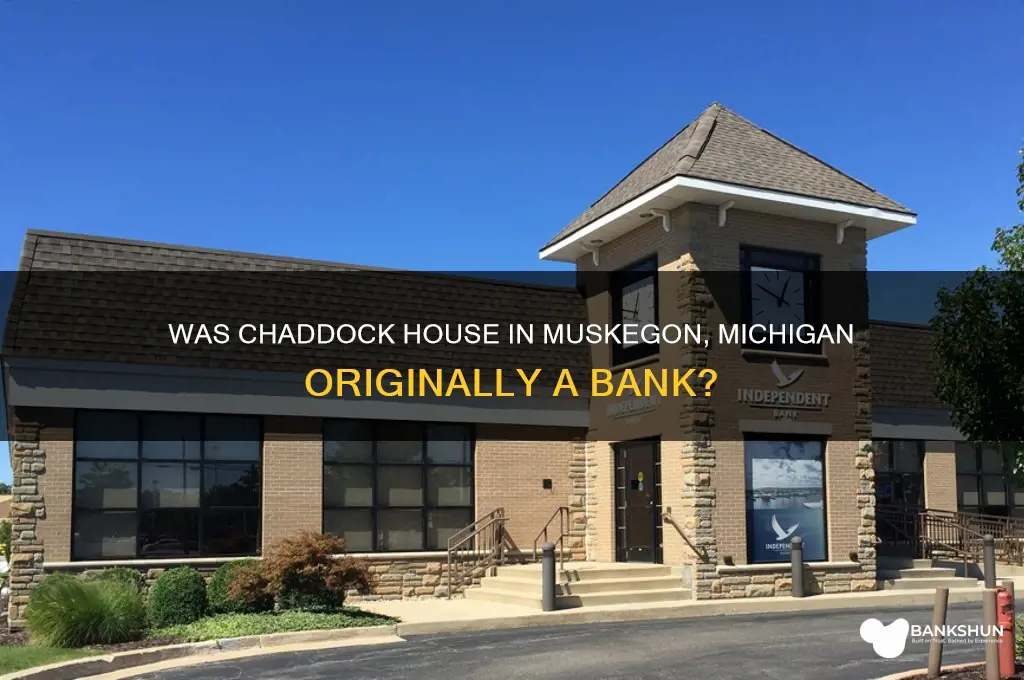 was chaddock house muskegon michigan a bank