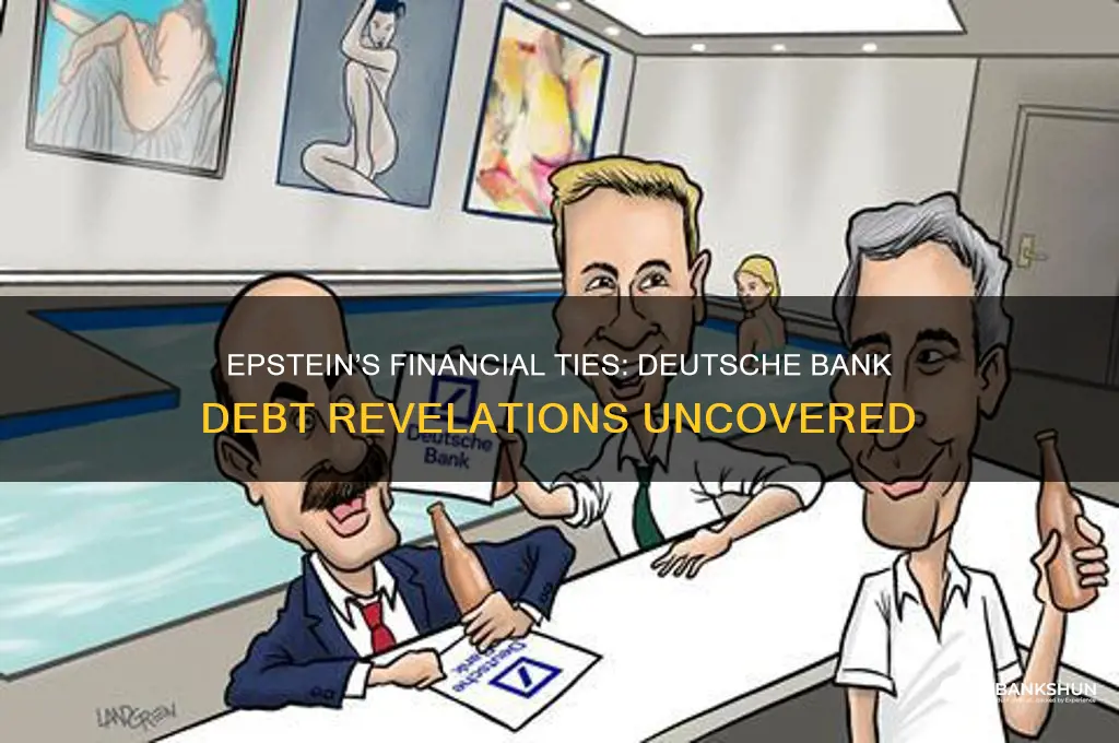 was epstein in debt to deutsche bank