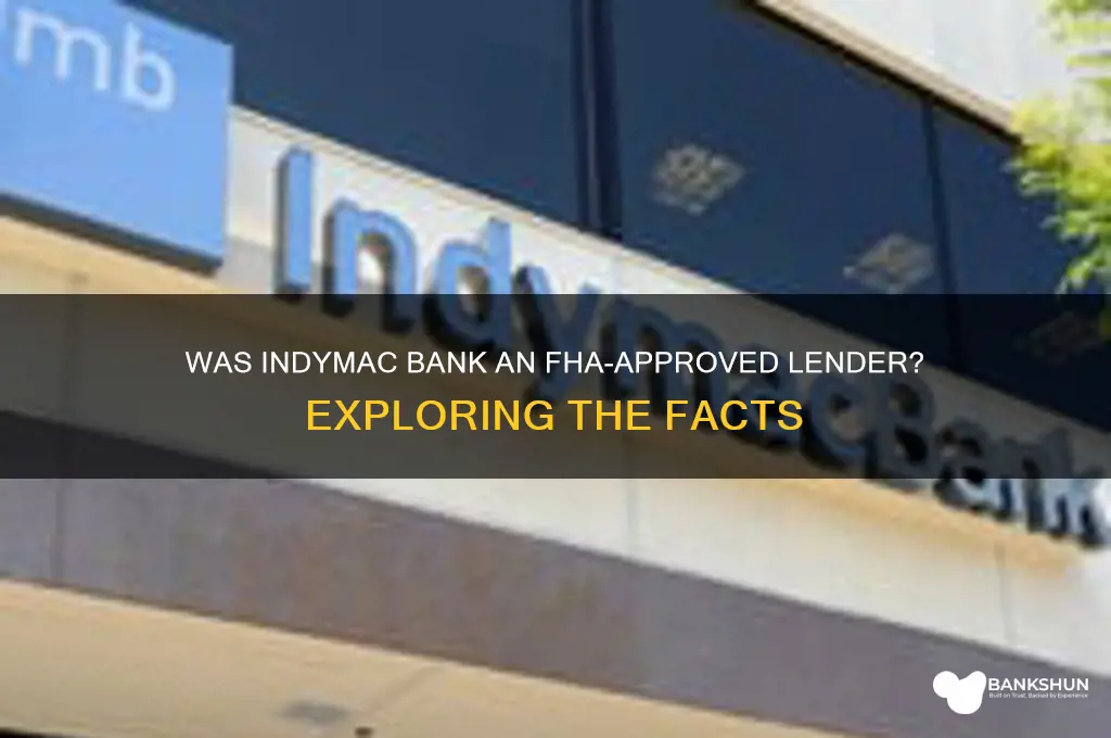 was indymac bank an approved fha lender