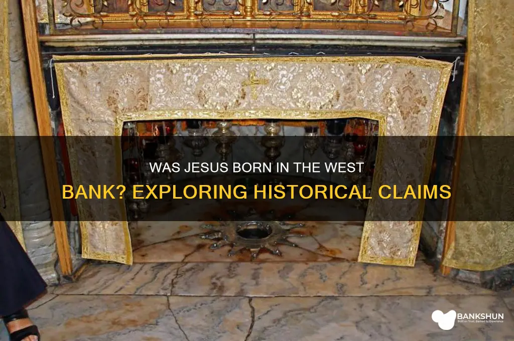 was jesus born in the west bank