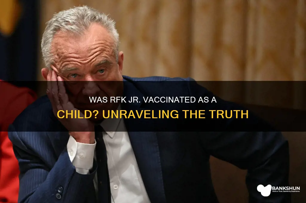 was rfk jr vaccinated as a child