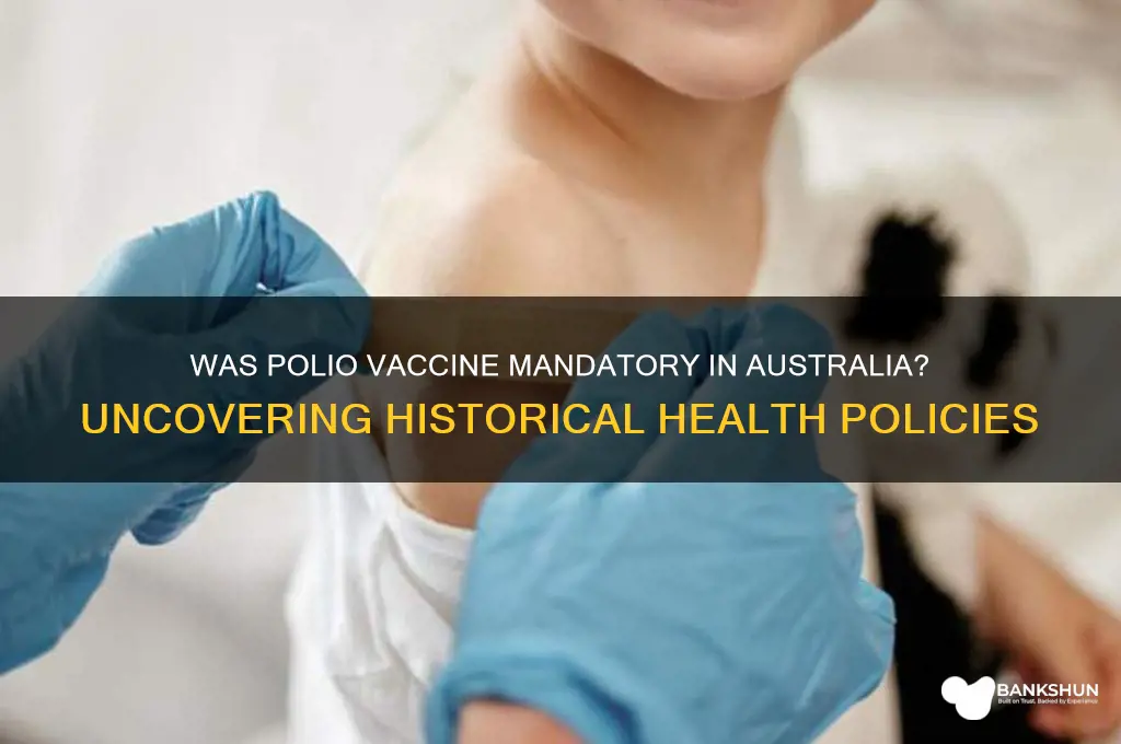 was the polio vaccine compulsory in australia