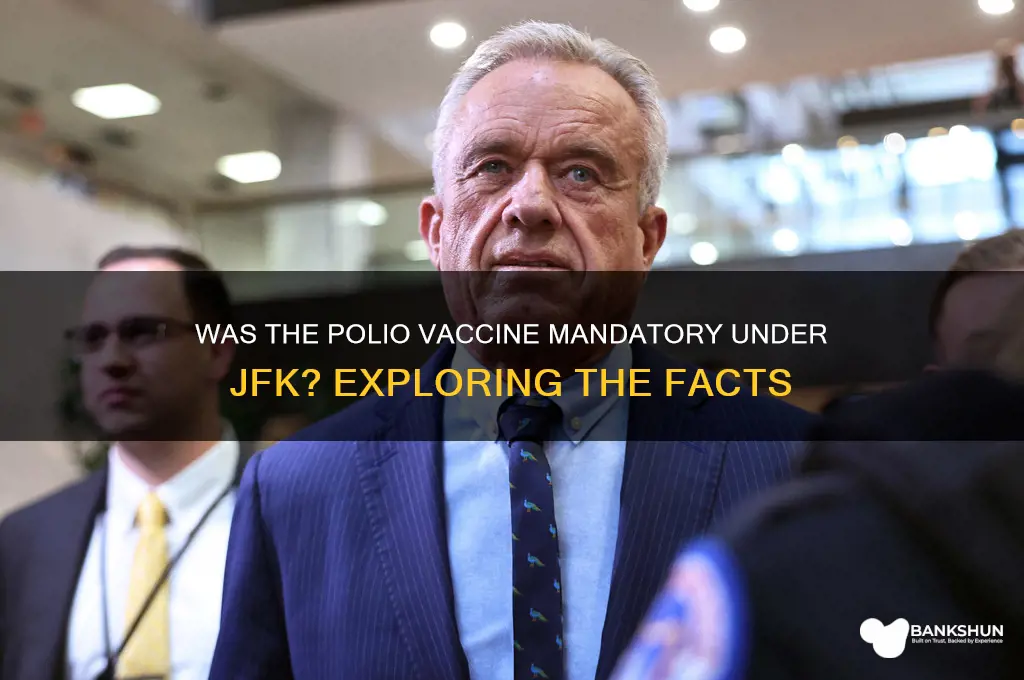 was the polio vaccine mandatory under jfk