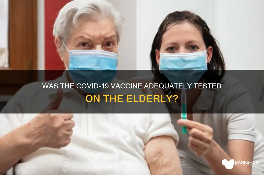 was the vaccine tested on the elderly