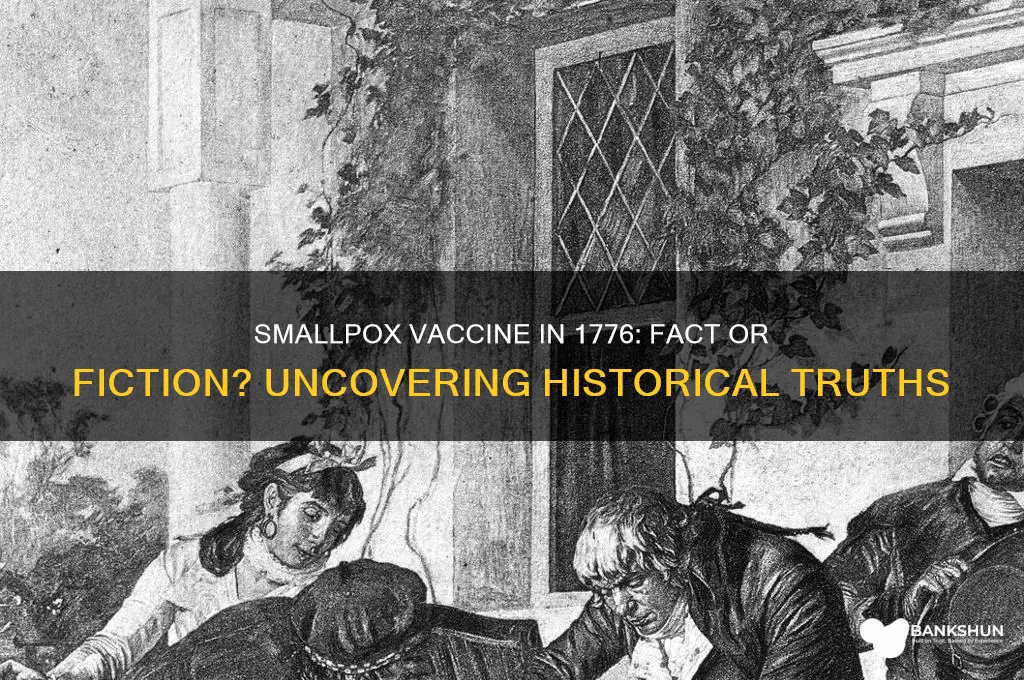 was there a smallpox vaccine in 1776