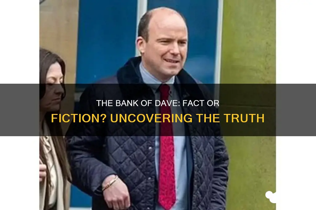 was there really a bank of dave