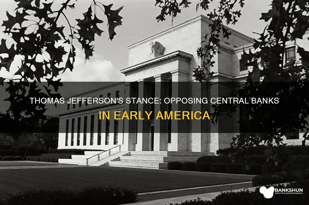 was thomas jefferson against a central banks
