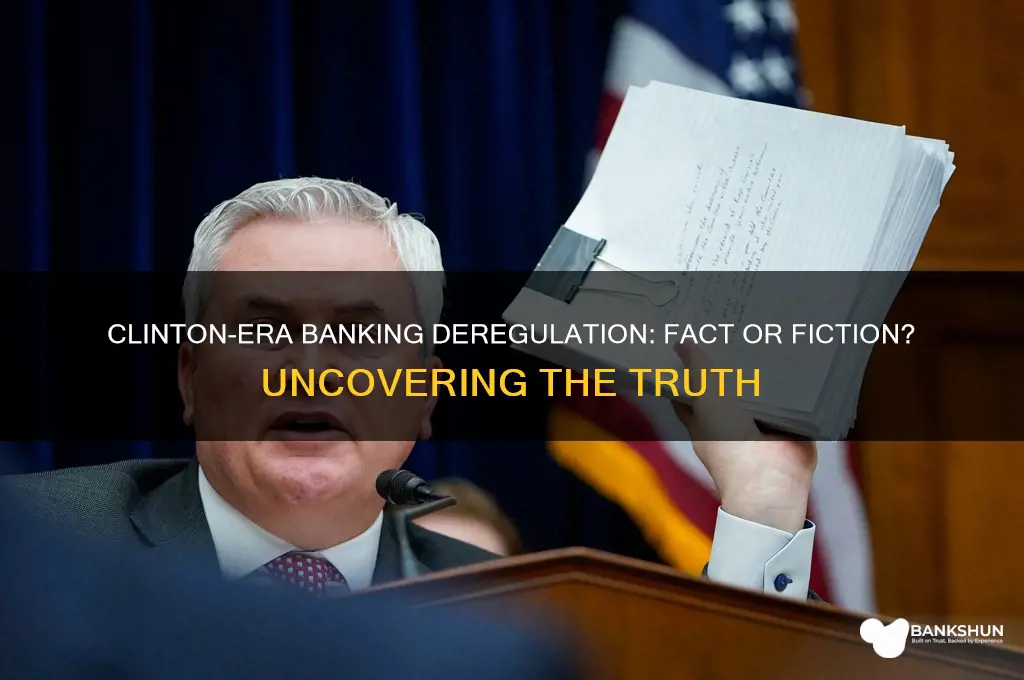 were banks degregulated during the clinton years