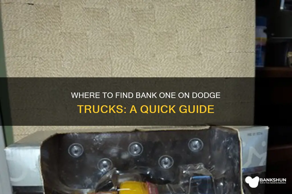 were is bank one on dodge trucks