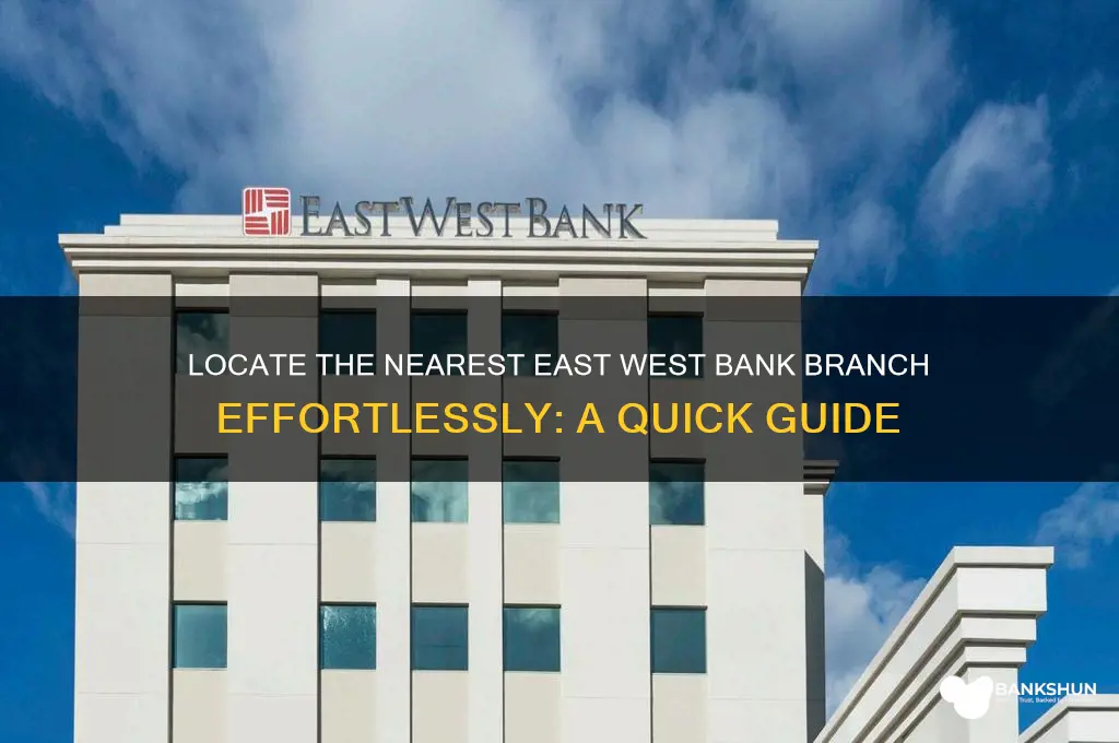 were is the closest east west bank