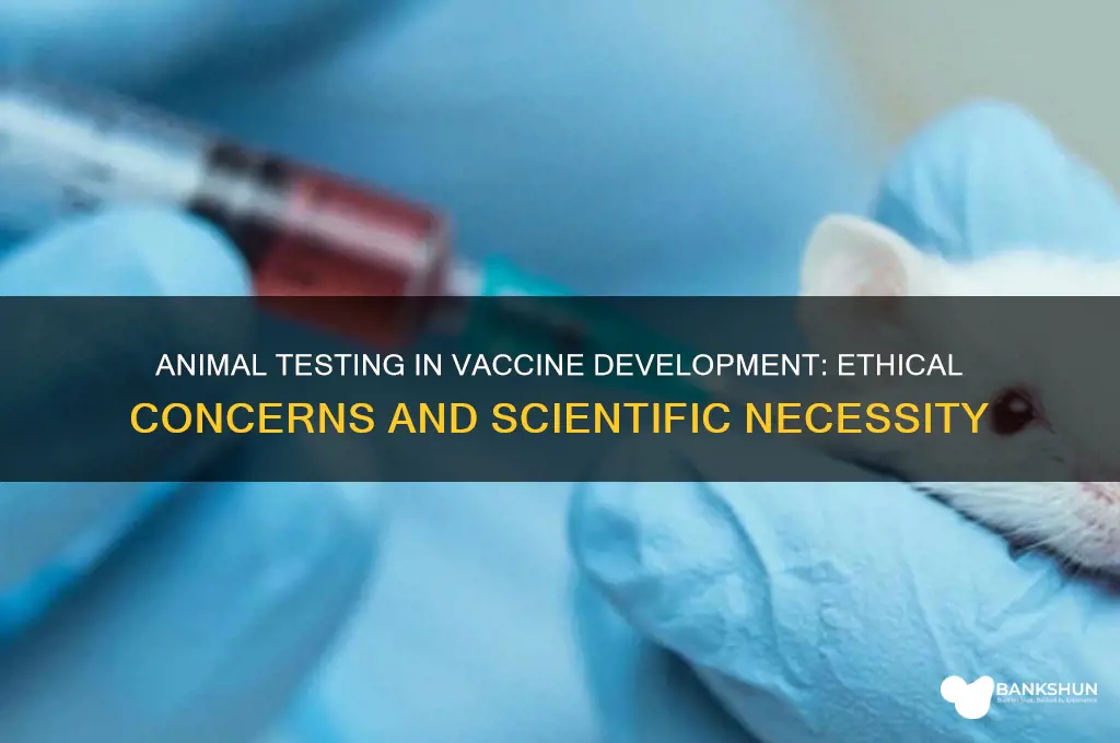 were vaccines tested on animals before human