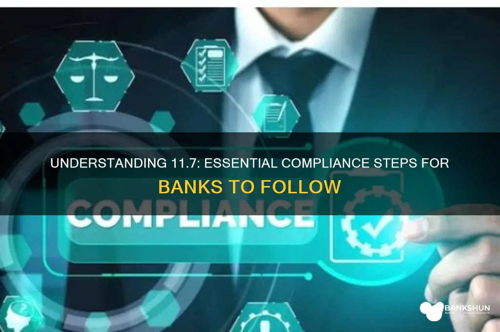 what 11 7 requires banks to do