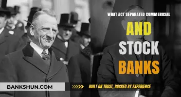 The Glass-Steagall Act: Dividing Commercial and Investment Banking