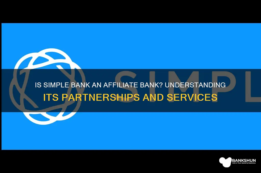 what affiliate bank is simple bank with