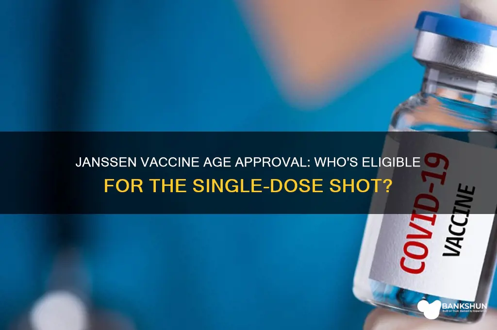 what age is janssen vaccine approved for