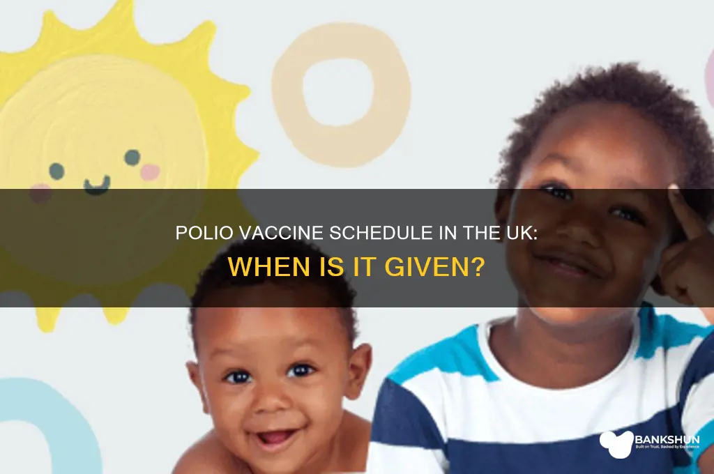 what age is polio vaccine administered uk