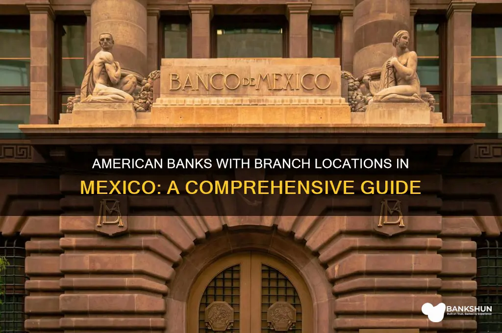 what american banks have branches in mexico
