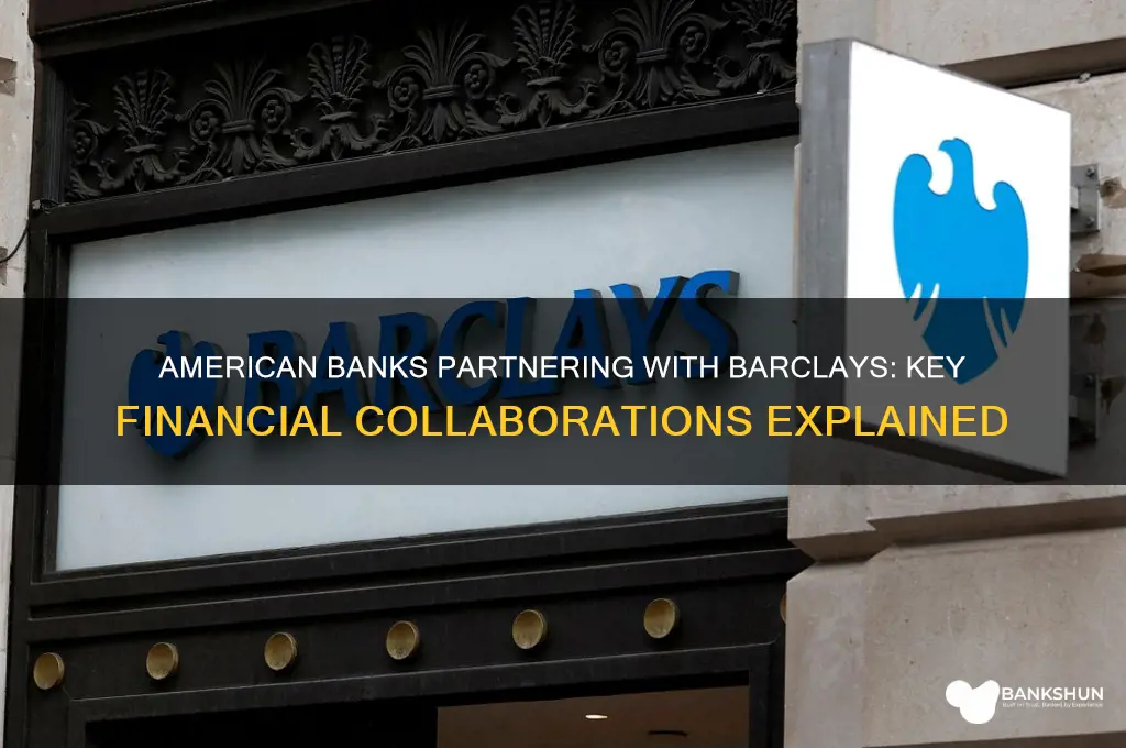 what american banks partner with barclays bank