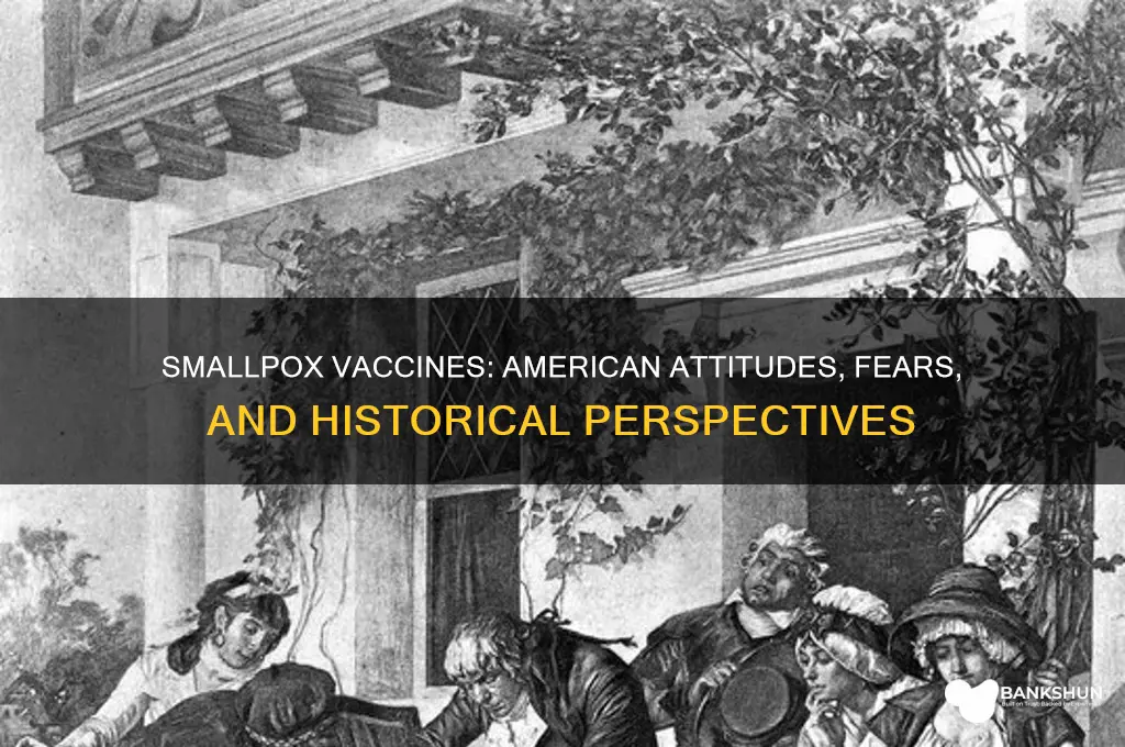 what american thought about small pox vaccines