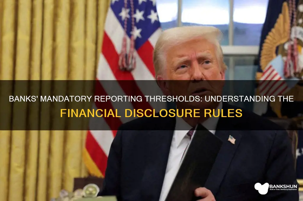 what amount are banks required to report