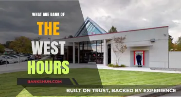 Bank of the West Operating Hours: A Comprehensive Guide for Customers